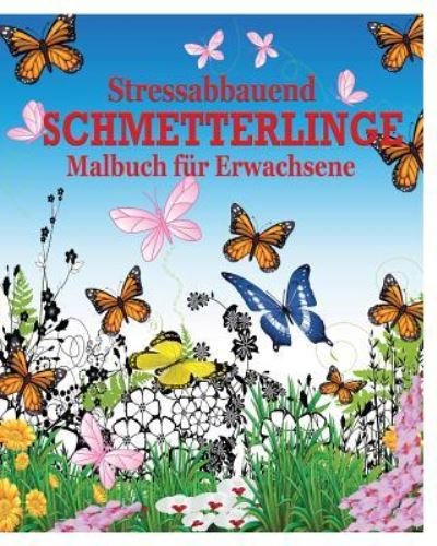 Cover for Jason Potash · Stressabbauend Schmetterlinge Malbuch fur Erwachsene (Paperback Book) (2021)