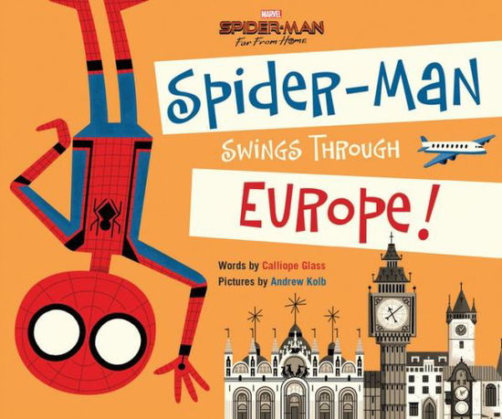 Cover for Calliope Glass · Spiderman Swings Through Europe - Spiderman Far from Home (Hardcover Book) (2019)