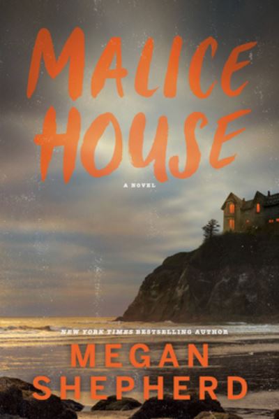 Cover for Megan Shepherd · Malice House (Hardcover Book) (2022)