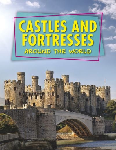 Cover for Robert Snedden · Castles and Fortresses Around the World (Gebundenes Buch) (2020)