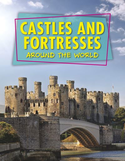 Castles and Fortresses Around the World - Robert Snedden - Böcker - Capstone Global Library Ltd - 9781398200289 - 10 december 2020