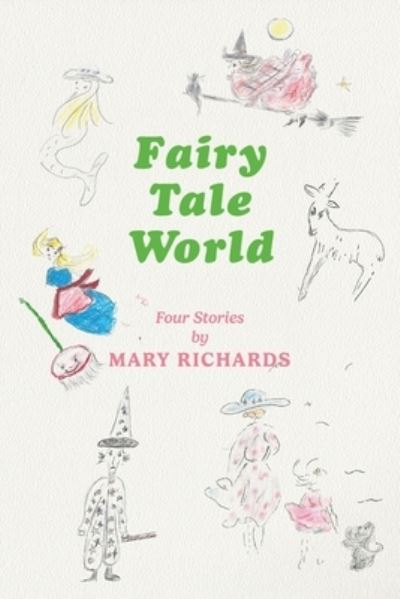 Cover for Mary Richards · Fairy Tale World (Paperback Book) (2023)