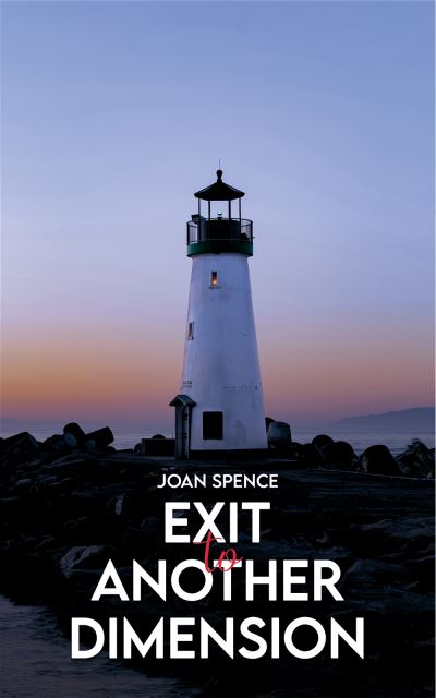 Cover for Joan Spence · Exit To Another Dimension (Paperback Book) (2023)