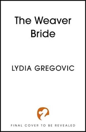 Cover for Lydia Gregovic · The Weaver Bride (Taschenbuch) (2025)