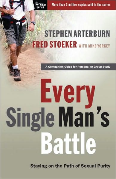 Cover for Stephen Arterburn · Every Single Man's Battle: Staying on the Path of Sexual Purity - Every Man (Paperback Book) (2005)