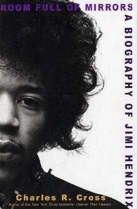 Cover for Charles R. Cross · Room Full of Mirrors: a Biography of Jimi Hendrix (Hardcover Book) [Reprint edition] (2005)