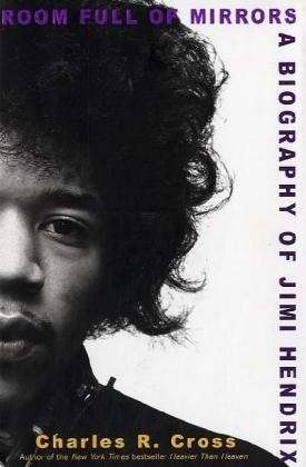 Cover for Charles R. Cross · Room Full of Mirrors: a Biography of Jimi Hendrix (Hardcover bog) [Reprint edition] (2005)