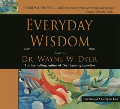 Everyday wisdom - Wayne W. Dyer - Audiolibro - Hay House UK Ltd - 9781401904289 - 24 de noviembre de 2005