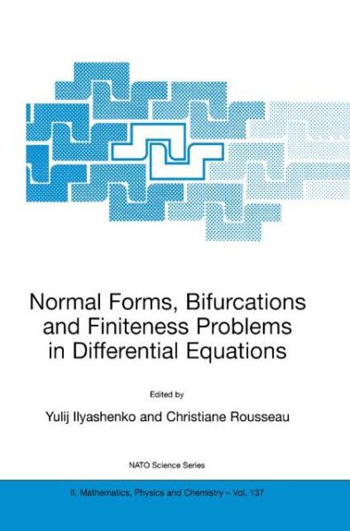 Cover for Yulij Ilyashenko · Normal Forms, Bifurcations and Finiteness Problems in Differential Equations - NATO Science Series II: Mathematics, Physics and Chemistry (Hardcover Book) [2004 edition] (2004)