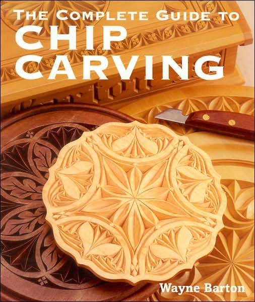 Cover for Wayne Barton · The Complete Guide to Chip Carving (Pocketbok) (2007)