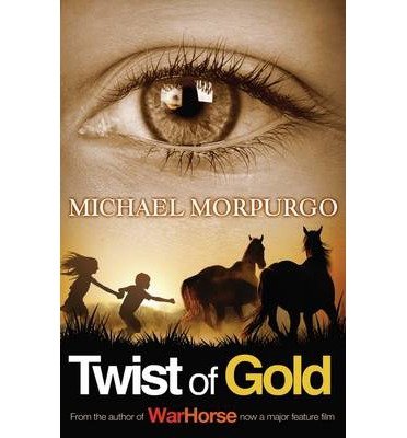 Twist of Gold - Michael Morpurgo - Bøger - HarperCollins Publishers - 9781405229289 - 5. februar 2007
