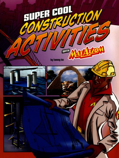Cover for Tammy Enz · Super Cool Construction Activities with Max Axiom - Max Axiom Science and Engineering Activities (Paperback Book) (2016)