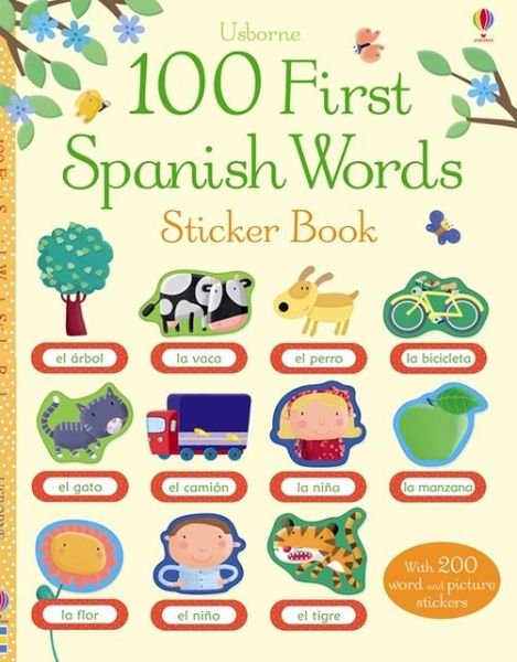 Cover for Felicity Brooks · 100 First Spanish Words Sticker Book - 100 First Words Sticker Books (Paperback Bog) (2013)