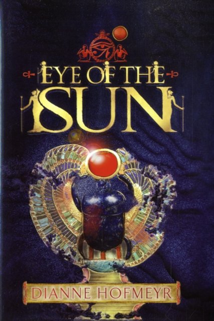 Cover for Dianne Hofmeyr · Eye of the Sun (Gebundenes Buch) (2008)