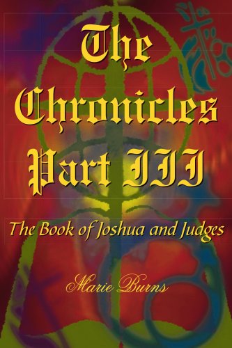 Cover for Marie Burns · The Chronicles: Part Iii: the Book of Joshua and Judges (Pocketbok) (2006)