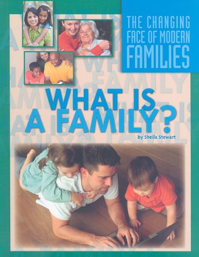 Cover for Sheila Stewart · What is a Family? (The Changing Face of Modern Families) (Hardcover Book) (2009)