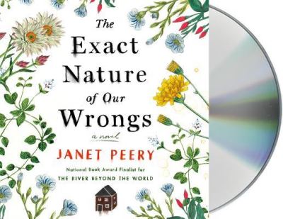 Cover for Janet Peery · The Exact Nature of Our Wrongs A Novel (CD) (2017)