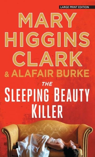 Sleeping Beauty Killer - Mary Higgins Clark - Bücher - Thorndike Press - 9781432834289 - 19. September 2017