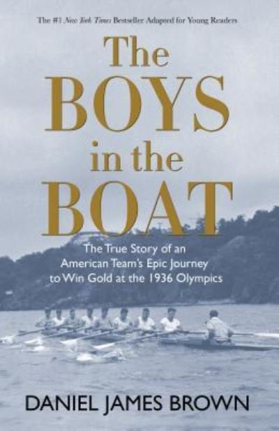 Cover for Daniel James Brown · The Boys in the Boat The True Story of an American Team's Epic Journey to Win Gold at the 1936 Olympics (Taschenbuch) (2018)