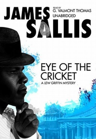 Eye of the Cricket - James Sallis - Inne - Findaway World - 9781433288289 - 1 maja 2009