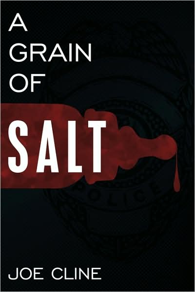 A Grain of Salt - Joe Cline - Książki - Authorhouse - 9781438986289 - 29 czerwca 2009