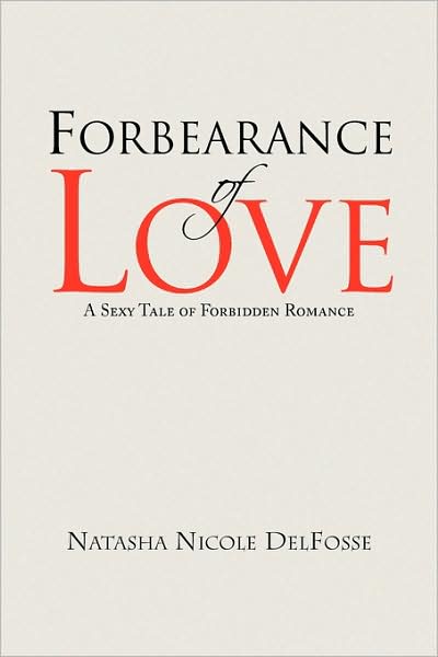 Cover for Natasha / Christine Delfosse · Forbearance of Love: a Sexy Tale of Forbidden Romance (Paperback Book) (2009)