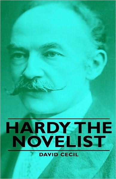 Cover for David Cecil · Hardy the Novelist (Inbunden Bok) (2008)