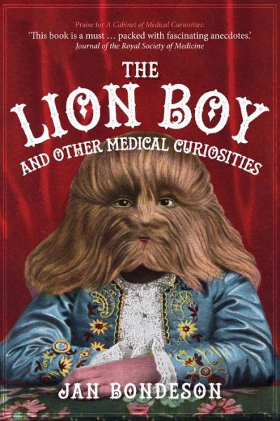 The Lion Boy and Other Medical Curiosities - Jan Bondeson - Książki - Amberley Publishing - 9781445676289 - 15 marca 2018