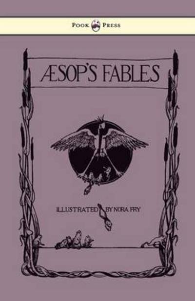 Cover for Aesop · Aesop's Fables - Illustrated by Nora Fry (Paperback Bog) (2012)