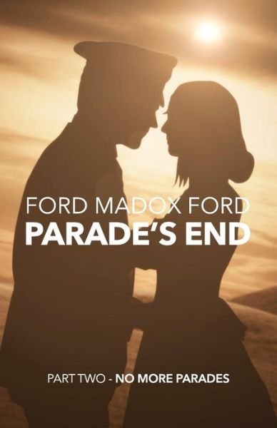 Cover for Ford Madox Ford · Parade's End - Part Two - No More Parades (Paperback Book) (2012)