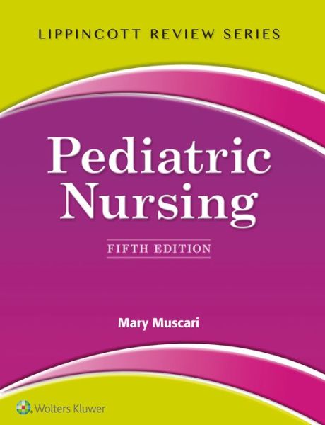 Cover for Mary Muscari · Lippincott Review: Pediatric Nursing (Paperback Book) (2015)