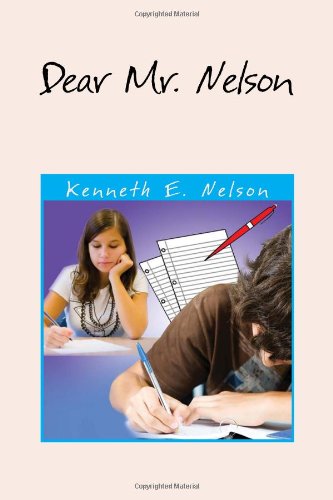 Cover for Kenneth E. Nelson · Dear Mr. Nelson (Hardcover Book) (2010)