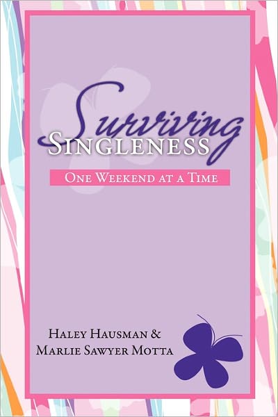 Cover for Haley Hausman &amp; Marlie Sawyer Motta · Surviving Singleness (Paperback Book) (2010)