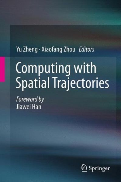 Cover for Yu Zheng · Computing with Spatial Trajectories (Hardcover Book) [2011 edition] (2011)