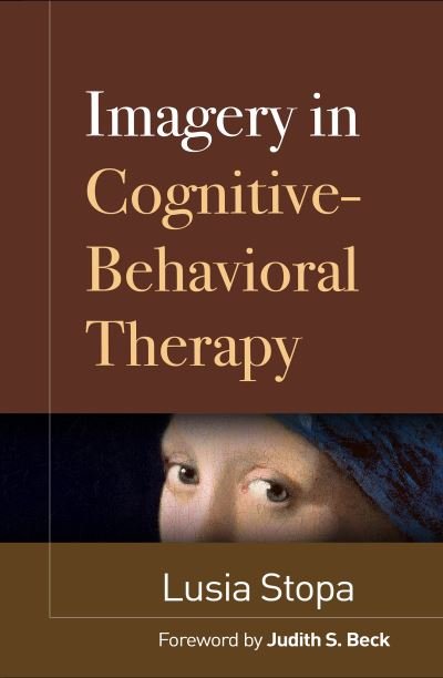 Cover for Lusia Stopa · Imagery in Cognitive-Behavioral Therapy (Hardcover bog) (2021)