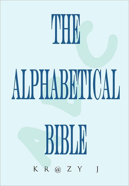 Cover for Krazy J · Alphabetical Bible: a Beginner's Bible (Paperback Book) (2011)