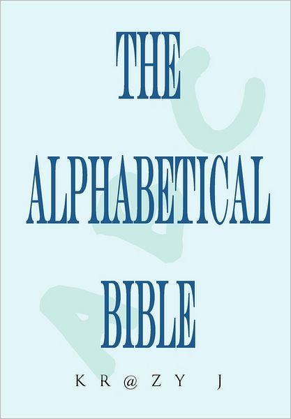 Cover for Krazy J · Alphabetical Bible: a Beginner's Bible (Paperback Bog) (2011)