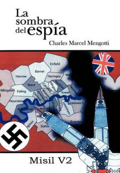 Cover for Charles Marcel Mengotti · La Sombra De Esp A: Misil V 2 (Hardcover Book) (2012)