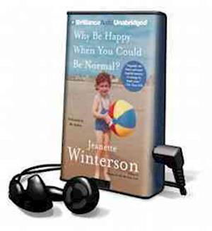 Why Be Happy When You Could Be Normal? - Jeanette Winterson - Otros - Brilliance Audio - 9781469212289 - 7 de agosto de 2012