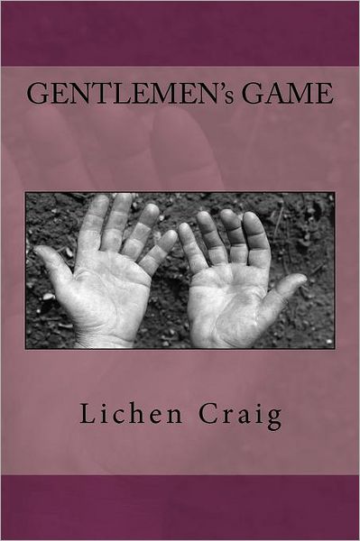 Cover for Lichen Craig · Gentlemen's Game (Paperback Book) (2012)