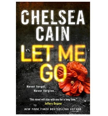 Let Me Go - Chelsea Cain - Bøger - Simon & Schuster Ltd - 9781471134289 - 20. november 2014