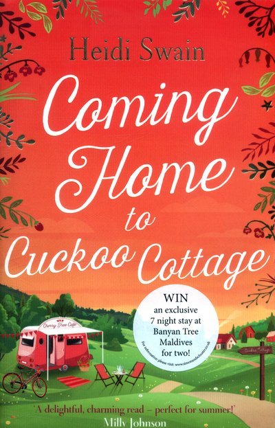 Cover for Heidi Swain · Coming Home to Cuckoo Cottage: a glorious summer treat of glamping, vintage tearooms and love ... (Paperback Book) [Paperback Original edition] (2017)