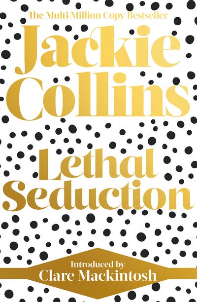 Cover for Jackie Collins · Lethal Seduction: introduced by Clare Mackintosh (Taschenbuch) [Reissue edition] (2021)