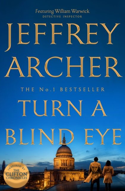 Cover for Jeffrey Archer · Turn a Blind Eye Signed Edition - Signed Edition (Hardcover Book) (2021)