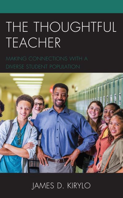 Cover for James D. Kirylo · The Thoughtful Teacher: Making Connections with a Diverse Student Population (Paperback Book) (2021)