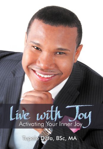 Cover for Ma Tupele Diffa Bsc · Live with Joy: Activating Your Inner Joy (Hardcover bog) (2012)