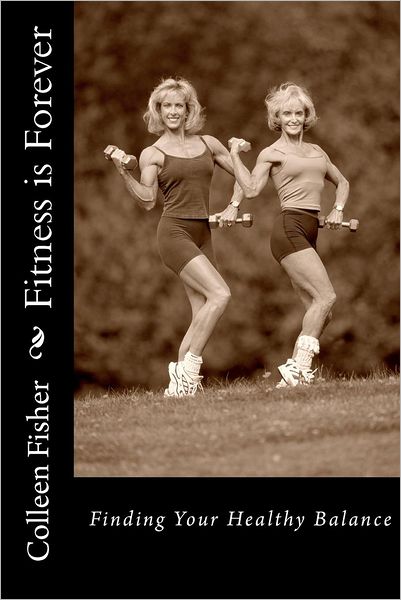 Cover for Colleen Fisher · Fitness is Forever (Paperback Book) (2012)