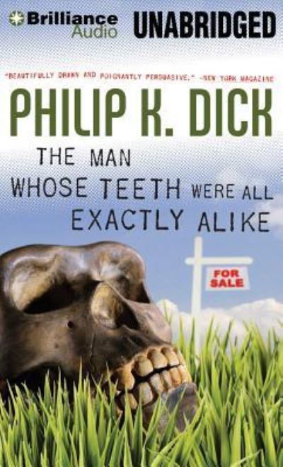 Cover for Philip K. Dick · Man Whose Teeth Were All Exactly Alike, The (MP3-CD) (2014)