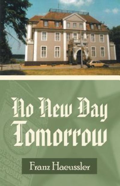 Cover for Franz Haeussler · No New Day Tomorrow (Paperback Book) (2019)