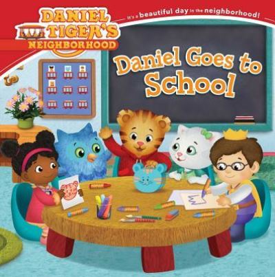 Daniel Goes to School - Becky Friedman - Książki - Simon Spotlight - 9781481469289 - 30 sierpnia 2016